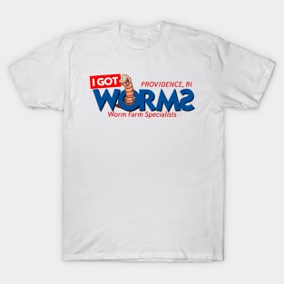 I Got Worms - Worm Farm Specialists T-Shirt